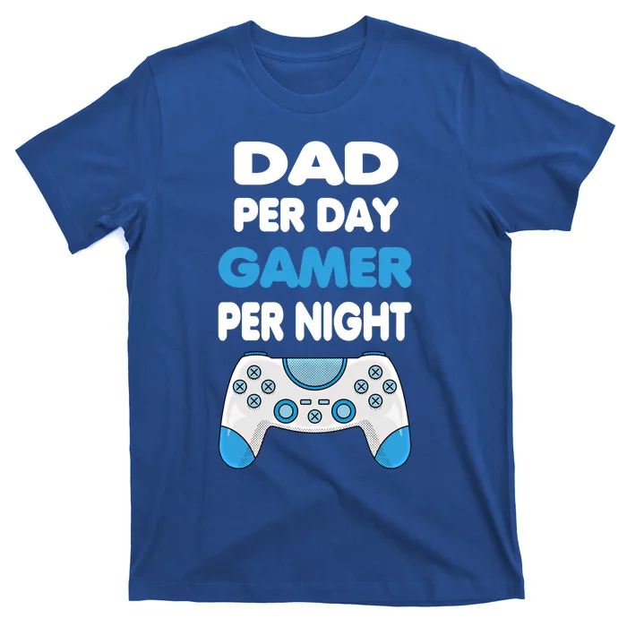 Dad Per Day Gamer Per Night Gamer Fathers Day Idea Gift T-Shirt