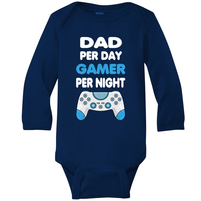 Dad Per Day Gamer Per Night Gamer Fathers Day Idea Gift Baby Long Sleeve Bodysuit