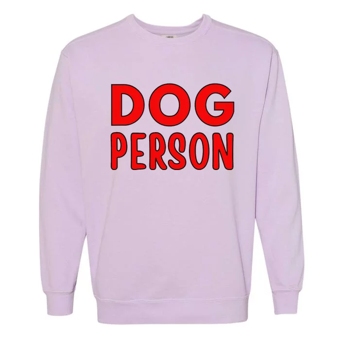 Dog Person Garment-Dyed Sweatshirt