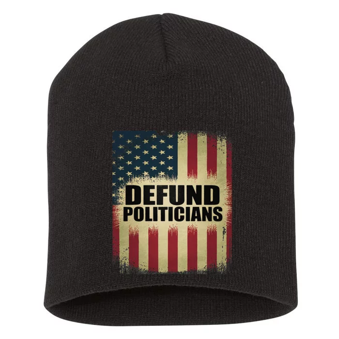 Defund Politicians Defund D.C. Clear The Swamp Short Acrylic Beanie