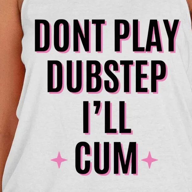 Dont Play Dubstep ILl Cum Women's Knotted Racerback Tank