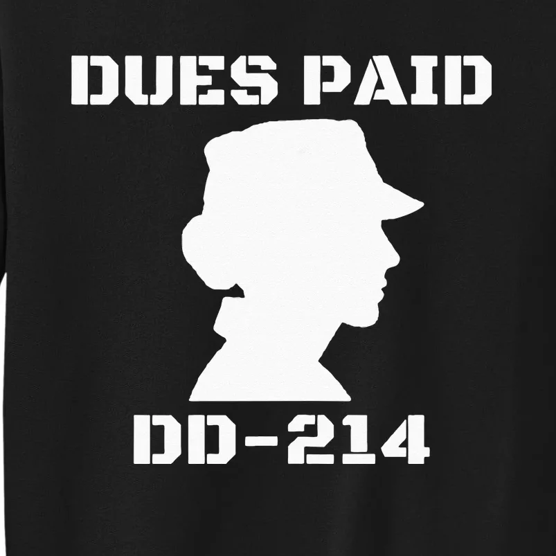 Dues Paid DD214 Female Veterans Day Women Ex Army Soldier Tall Sweatshirt