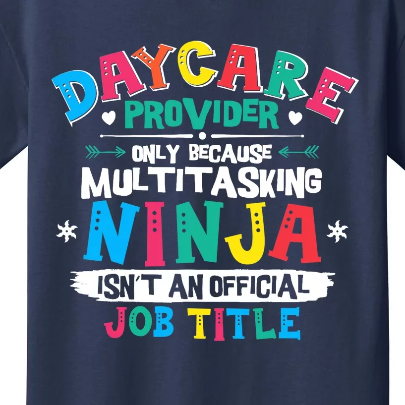 Daycare Provider Funny Ninja Teacher Appreciation Wo Kids T-Shirt