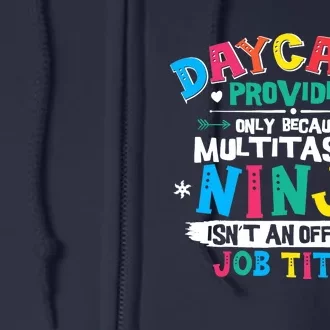 Daycare Provider Funny Ninja Teacher Appreciation Wo Full Zip Hoodie