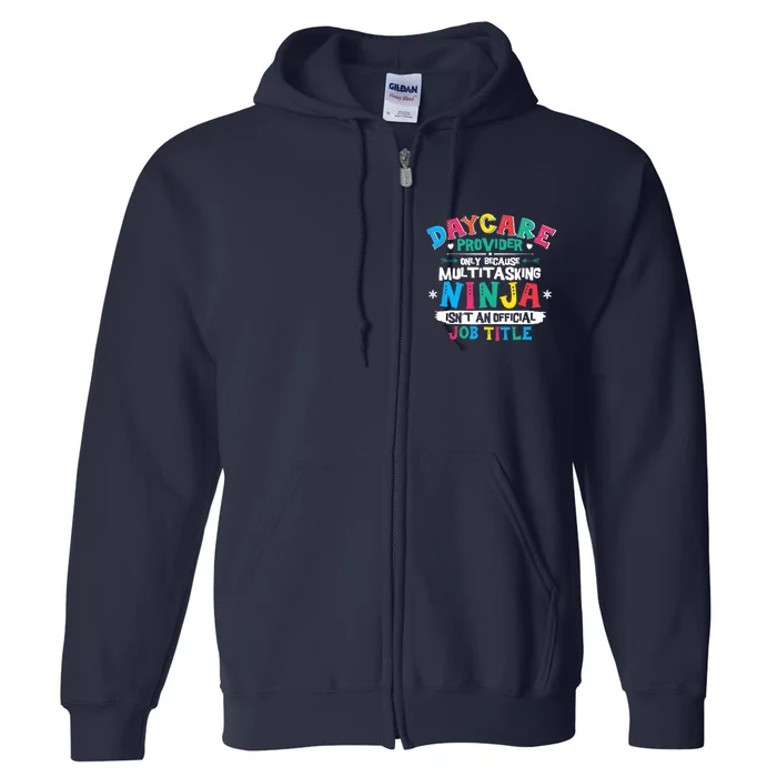 Daycare Provider Funny Ninja Teacher Appreciation Wo Full Zip Hoodie