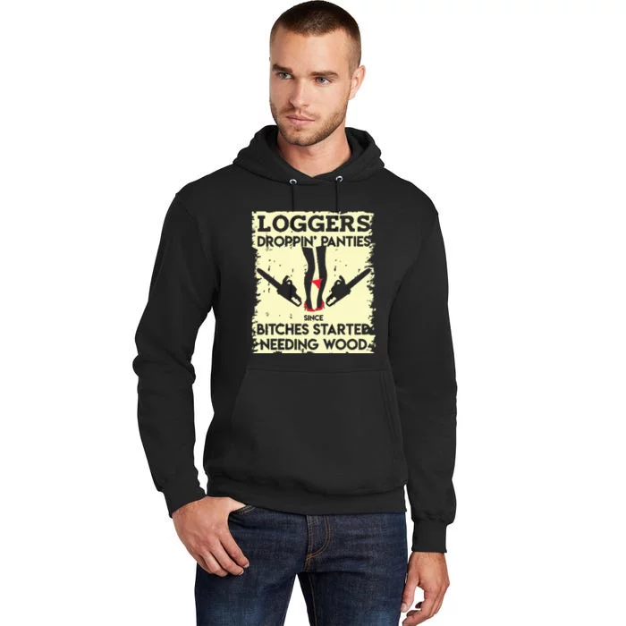 Droppin' Panties Funny Dirty Lumberjack Badass Logger Tall Hoodie