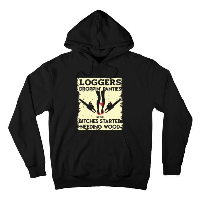 Droppin' Panties Funny Dirty Lumberjack Badass Logger Tall Hoodie