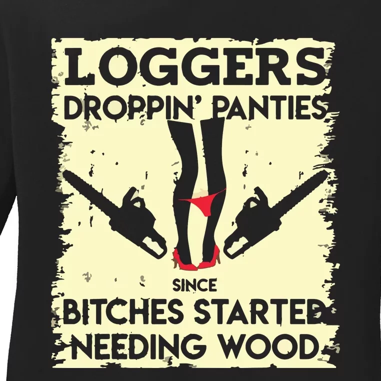 Droppin' Panties Funny Dirty Lumberjack Badass Logger Ladies Long Sleeve Shirt