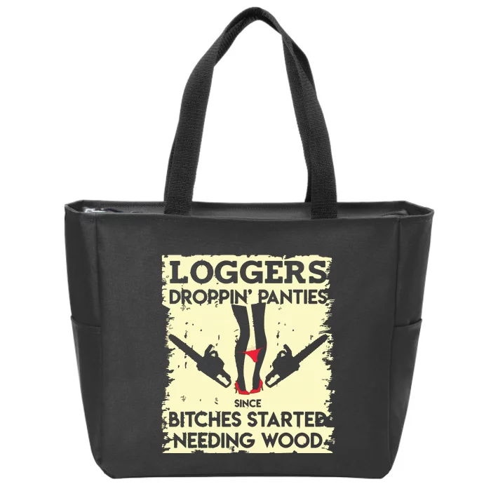 Droppin' Panties Funny Dirty Lumberjack Badass Logger Zip Tote Bag