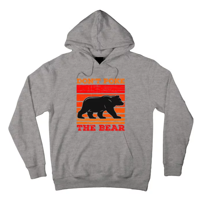 DonT Poke Funny Bear Retro Grizzly Bear Tall Hoodie