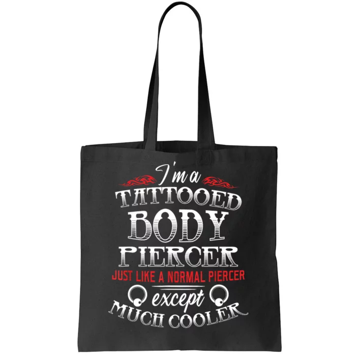 Dermal Piercing Funny Tattooed Body Piercer Gift Tote Bag