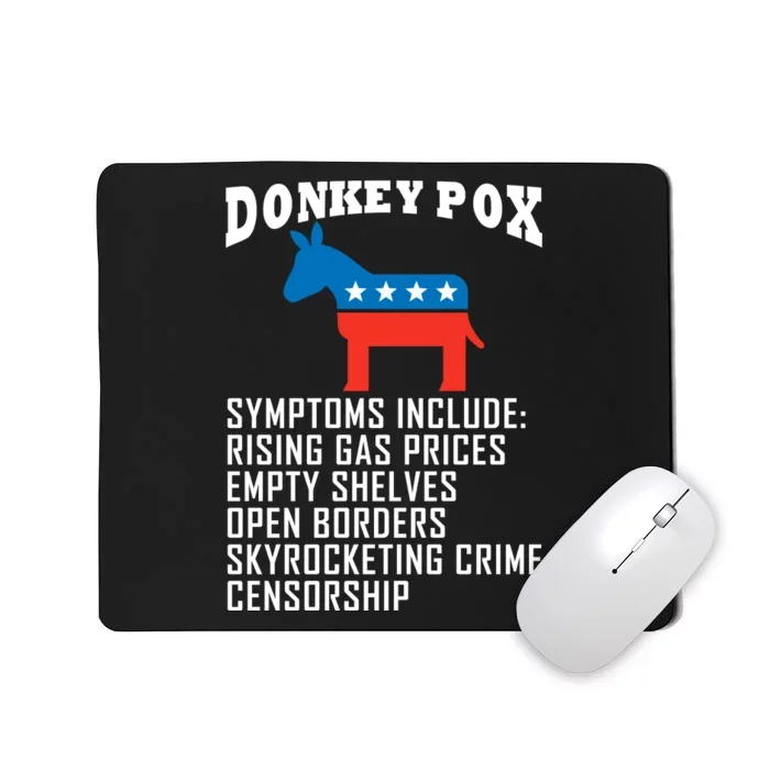 Donkey Pox Funny Symptoms Political Anti Biden Mousepad