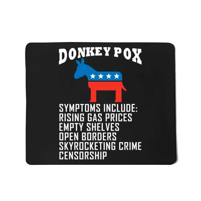 Donkey Pox Funny Symptoms Political Anti Biden Mousepad