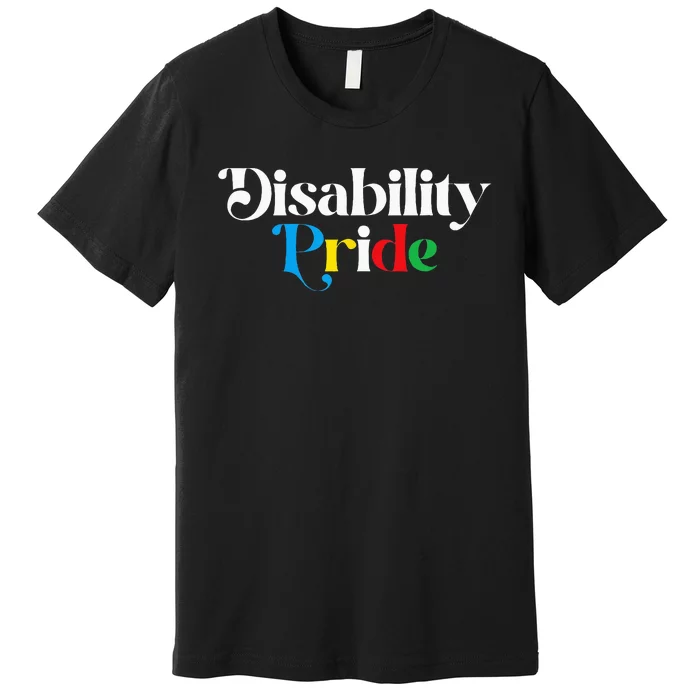 Disability Pride Flag July Disabled Pride Month Awareness Premium T-Shirt