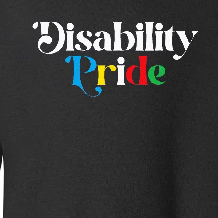 Disability Pride Flag July Disabled Pride Month Awareness Toddler Sweatshirt