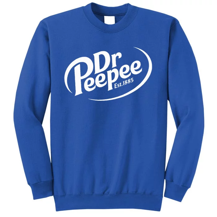 Dr. Peepee Funny Parodien Tall Sweatshirt