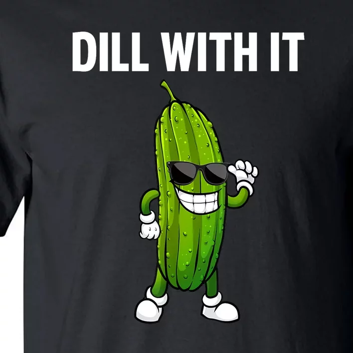 Dill Pickle Funny Cucumber Pickle Lover Gift Tall T-Shirt