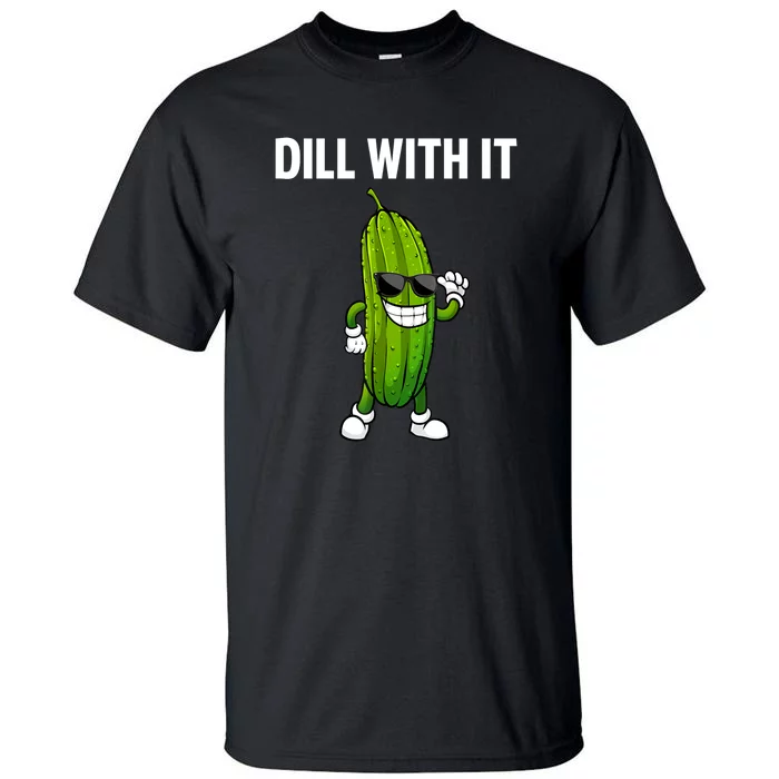 Dill Pickle Funny Cucumber Pickle Lover Gift Tall T-Shirt