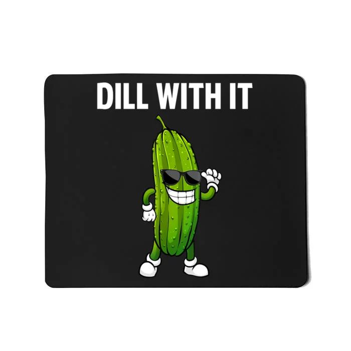 Dill Pickle Funny Cucumber Pickle Lover Gift Mousepad