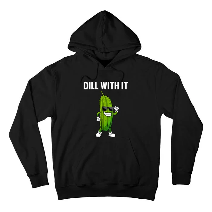 Dill Pickle Funny Cucumber Pickle Lover Gift Tall Hoodie