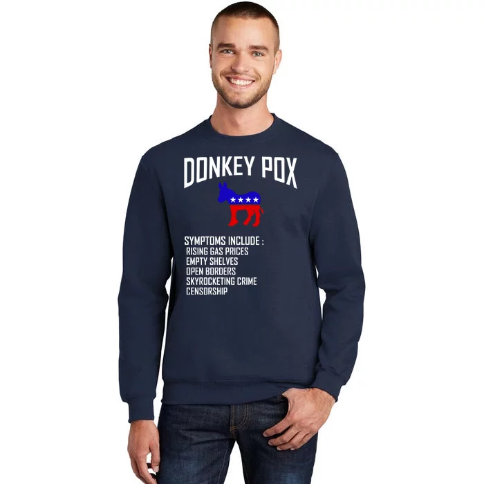 Donkey Pox Funny Symptoms Political Anti Biden Tall Sweatshirt