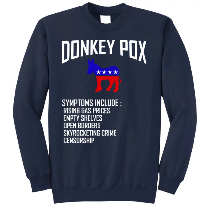 Donkey Pox Funny Symptoms Political Anti Biden Tall Sweatshirt