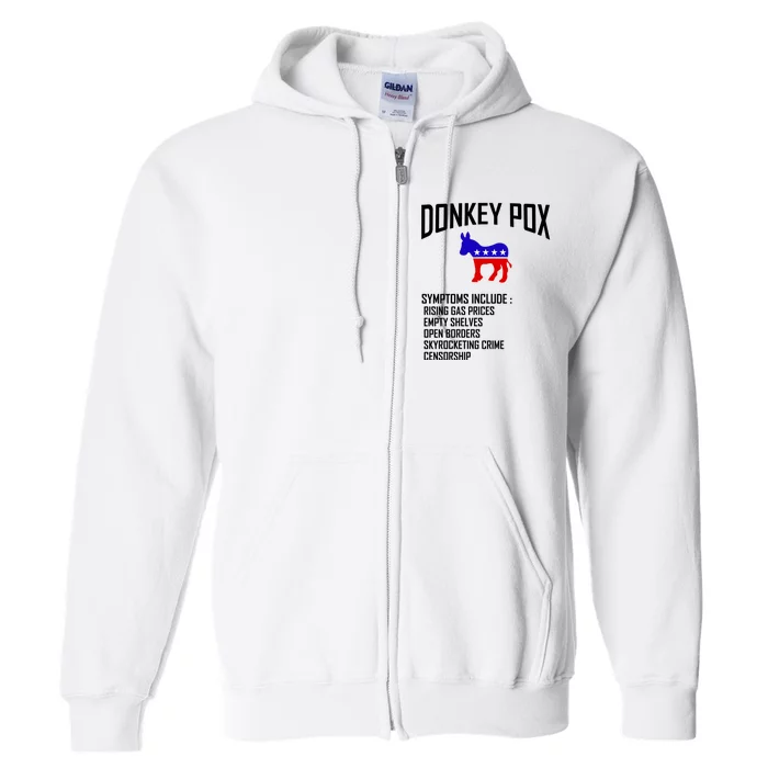 Donkey Pox Funny Symptoms Political Anti Biden Full Zip Hoodie