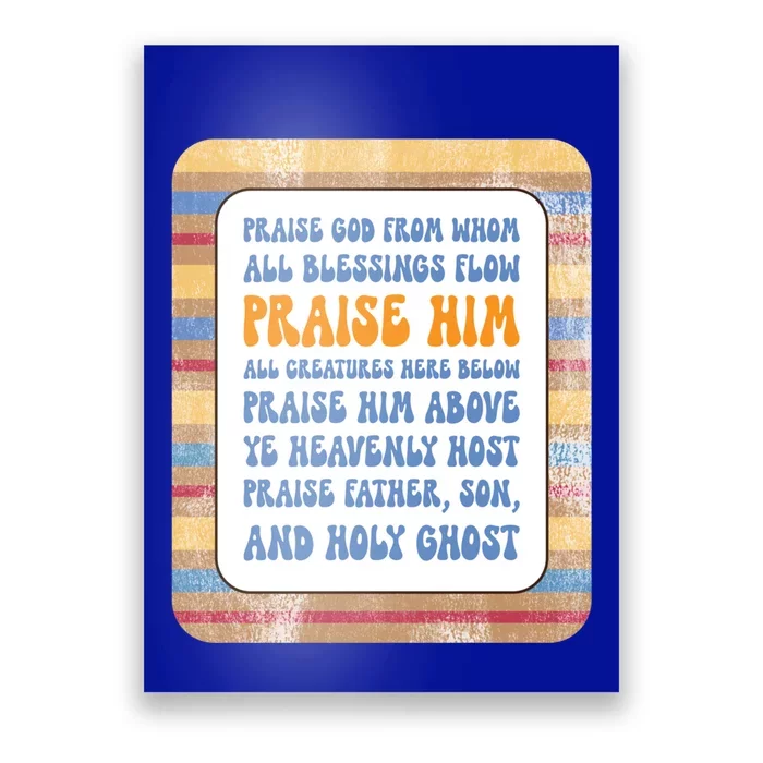 Doxology Praise God From Whom All Blessings Flow Cute Gift Poster