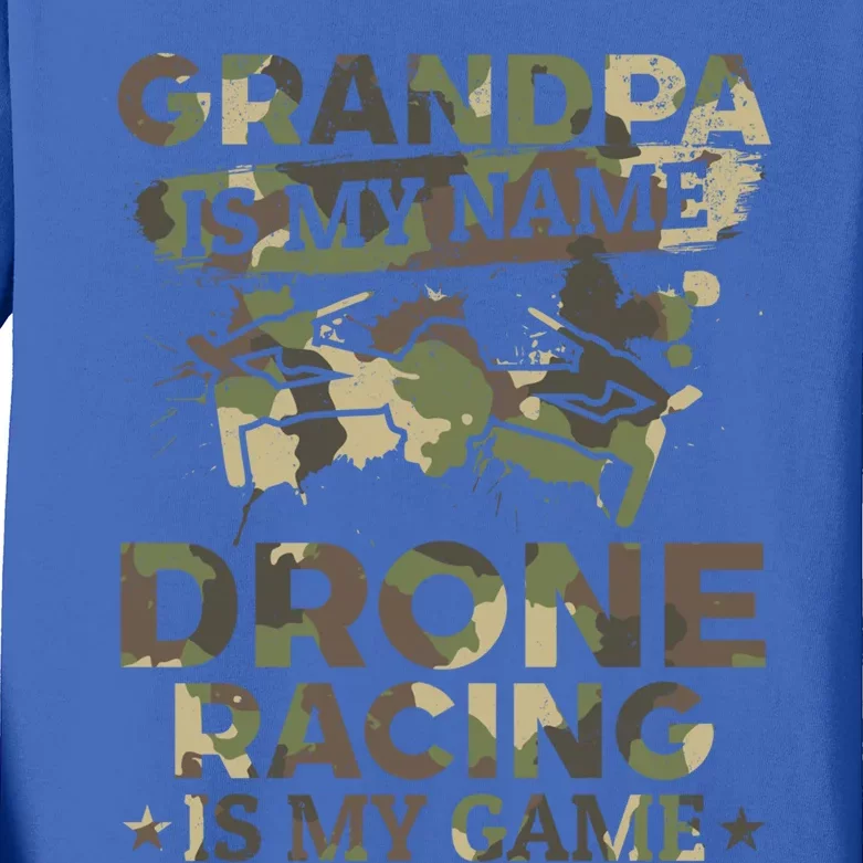 Drone Pilot Grandpa Is My Name Drone Racing Is My Game Great Gift Kids Long Sleeve Shirt