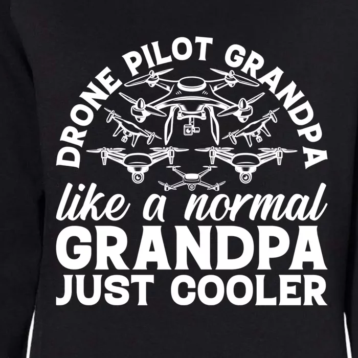 Drone Pilot Grandpa Quadcopter Drone Pilot Grandpa Meaningful Gift Womens California Wash Sweatshirt