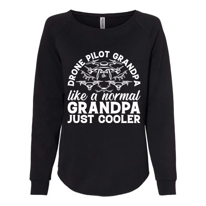 Drone Pilot Grandpa Quadcopter Drone Pilot Grandpa Meaningful Gift Womens California Wash Sweatshirt