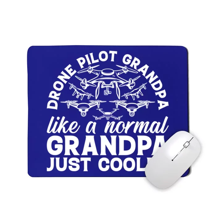 Drone Pilot Grandpa Quadcopter Drone Pilot Grandpa Meaningful Gift Mousepad