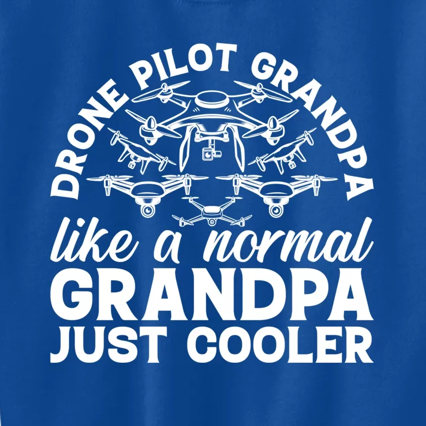 Drone Pilot Grandpa Quadcopter Drone Pilot Grandpa Meaningful Gift Kids Sweatshirt