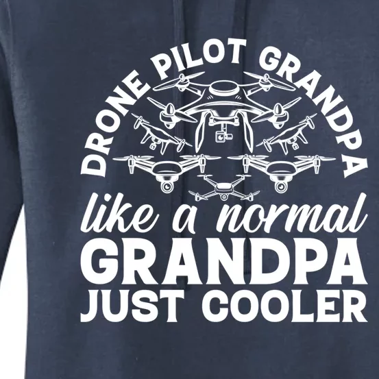 Drone Pilot Grandpa Quadcopter Drone Pilot Grandpa Meaningful Gift Women's Pullover Hoodie