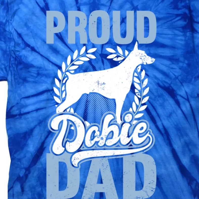 Dober Pinscher Gift Proud Dobie Dad Gift Tie-Dye T-Shirt