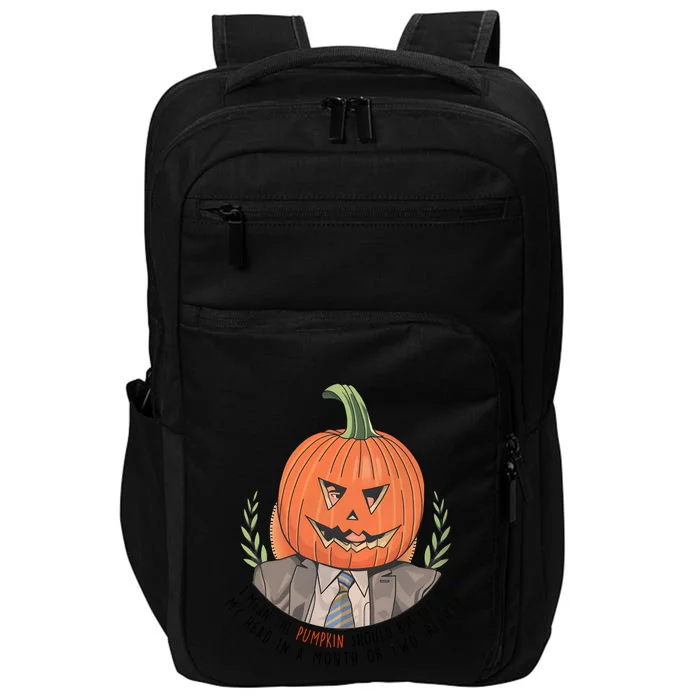 Dwight Pumpkin Head Halloween Funny I Mean The Pumpkin Should Rot Off Of My Head Impact Tech Backpack