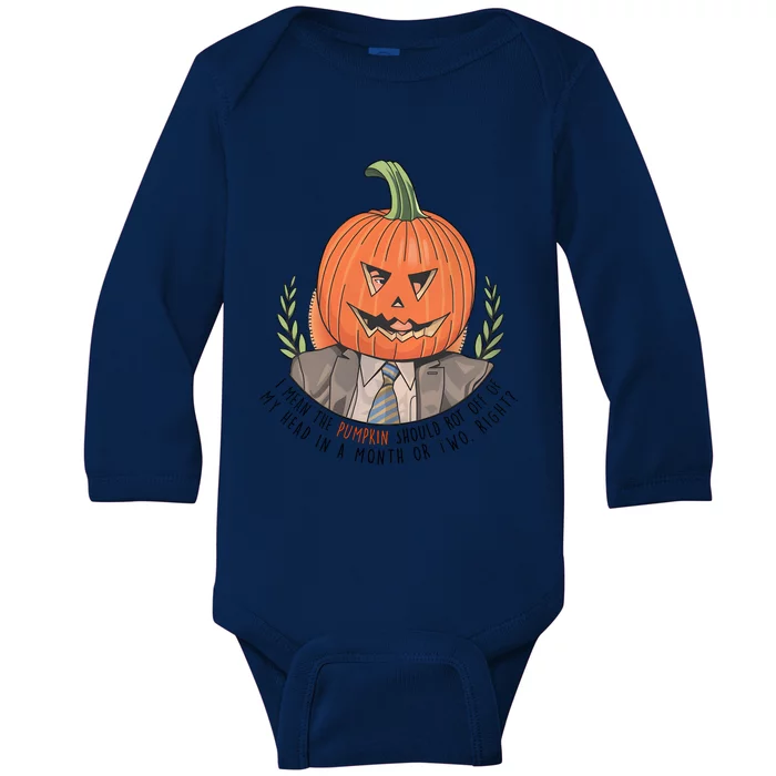 Dwight Pumpkin Head Halloween Funny I Mean The Pumpkin Should Rot Off Of My Head Baby Long Sleeve Bodysuit