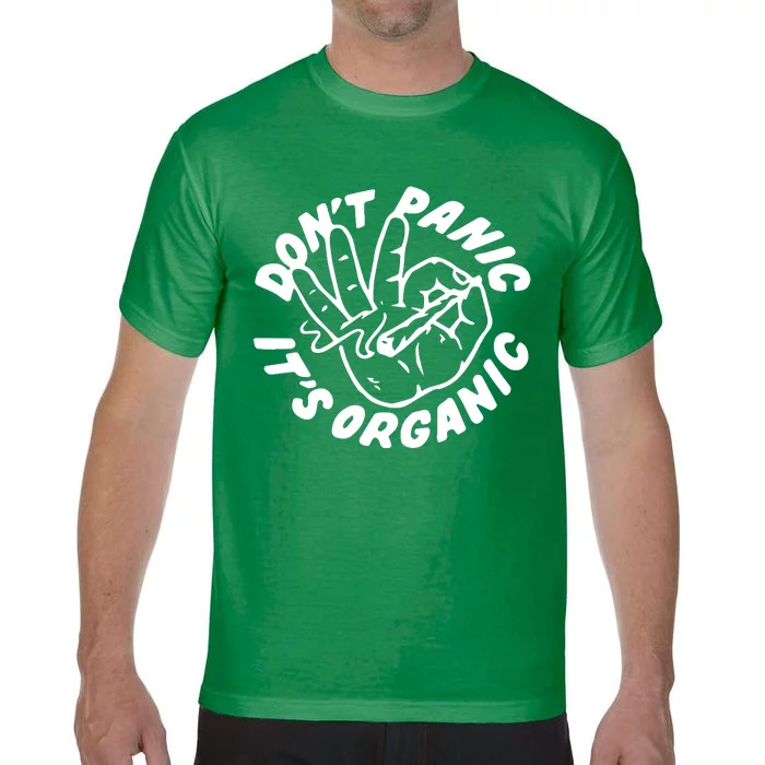 Don’t Panic It’s Organic Weed Joint Marijuana Comfort Colors T-Shirt