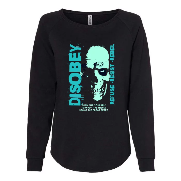 Disobey Politically Incorrect Resist The Great Reset Womens California Wash Sweatshirt