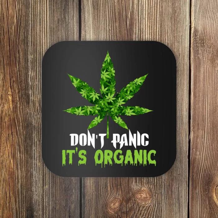 Don't Panic It's Organic Medical Marijuana Coaster