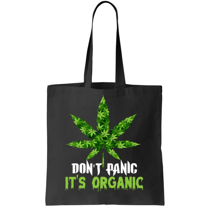 Don't Panic It's Organic Medical Marijuana Tote Bag