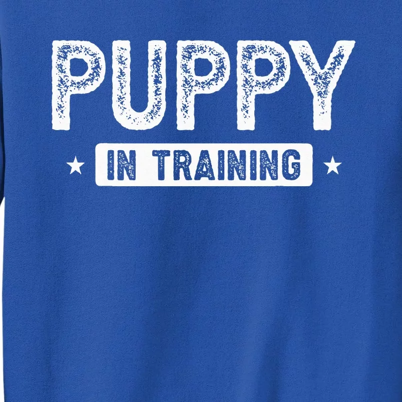 Dog Puppy In Training Tall Sweatshirt