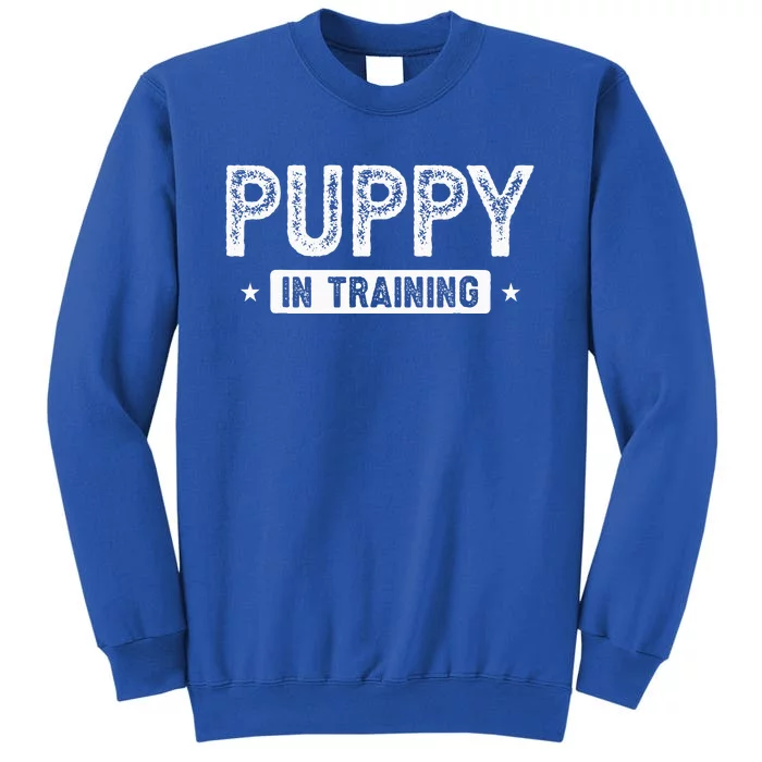 Dog Puppy In Training Tall Sweatshirt