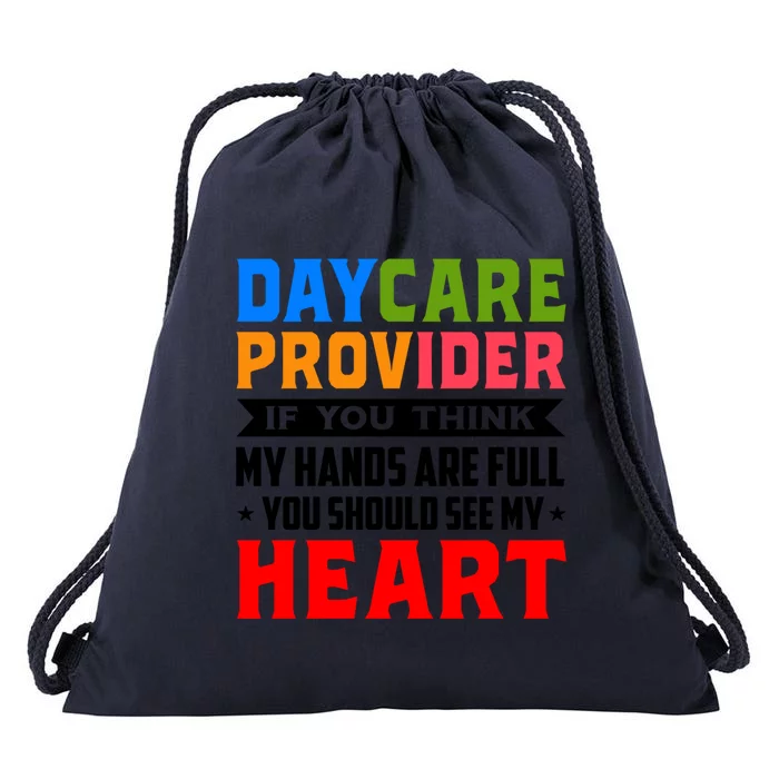 Daycare Provider If You Think My Hands Are Full Sitter Gift Drawstring Bag