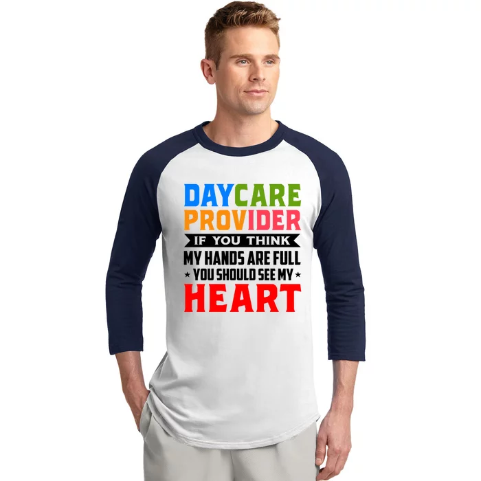 Daycare Provider If You Think My Hands Are Full Sitter Gift Baseball Sleeve Shirt