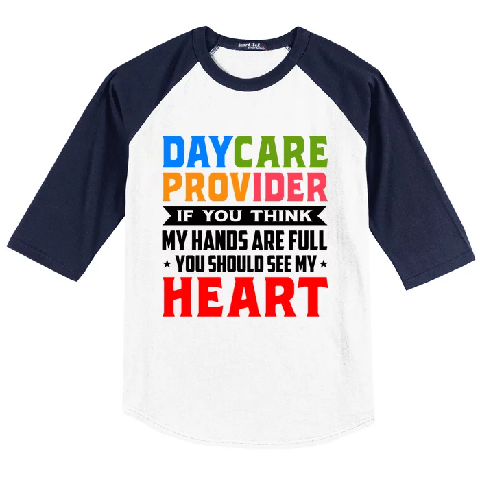 Daycare Provider If You Think My Hands Are Full Sitter Gift Baseball Sleeve Shirt