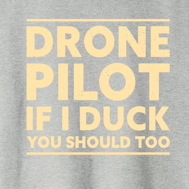 Drone Pilot If I Duck You Should Too Funny Drone Pilot Meaningful Gift Women's Crop Top Tee