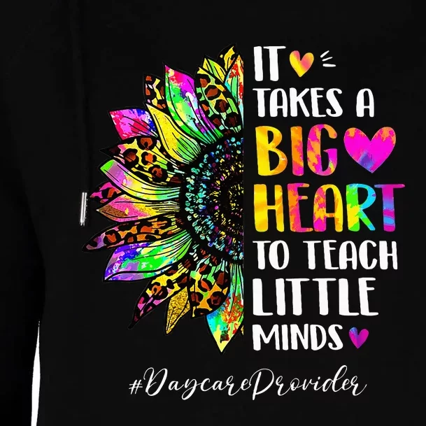 Daycare Provider It Takes A Big Heart To Shape Little Minds Womens Funnel Neck Pullover Hood