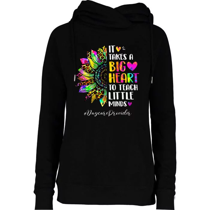 Daycare Provider It Takes A Big Heart To Shape Little Minds Womens Funnel Neck Pullover Hood