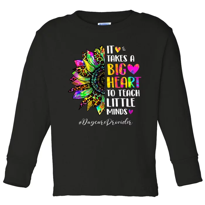 Daycare Provider It Takes A Big Heart To Shape Little Minds Toddler Long Sleeve Shirt